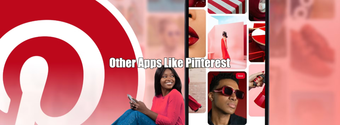 Other Apps Like Pinterest